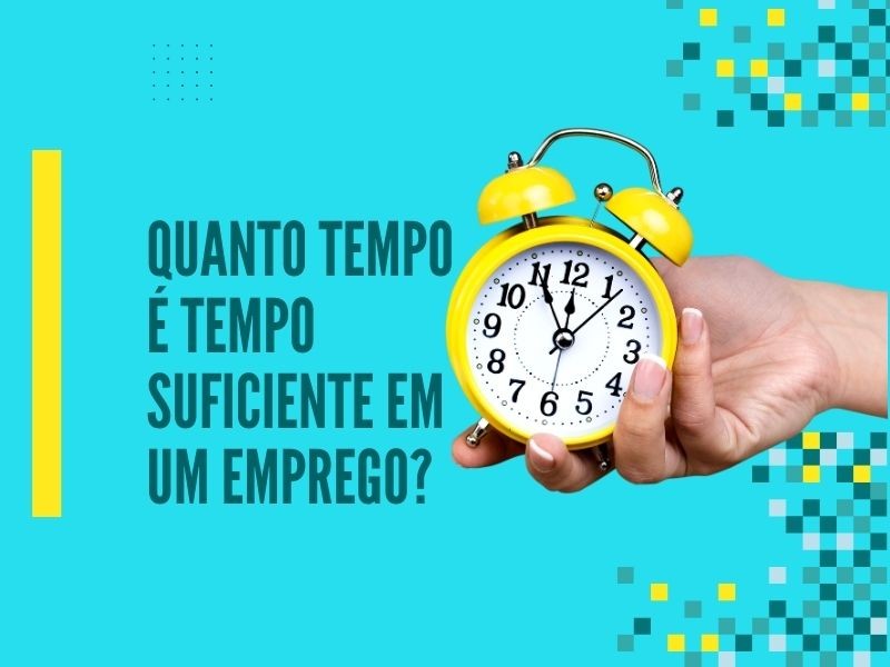 Quanto tempo é tempo suficiente em um emprego?